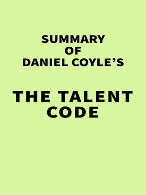 cover image of Summary of Daniel Coyle's the Talent Code